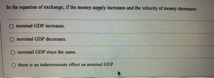 Solved In the equation of exchange, if the money supply | Chegg.com