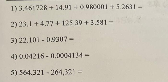 Solved 1) 3.461728+14.91+0.980001+5.2631= 2) | Chegg.com