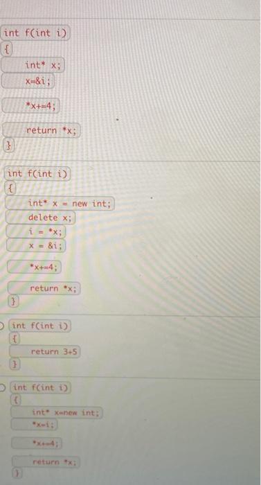 Solved int f (int i) \{. int* xx=&∗x+=4 return * x; 3) | Chegg.com