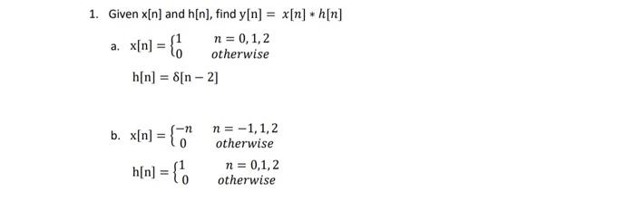 Solved 1 Given X[n] And H[n] Find Y[n] X[n] H[n] N 0