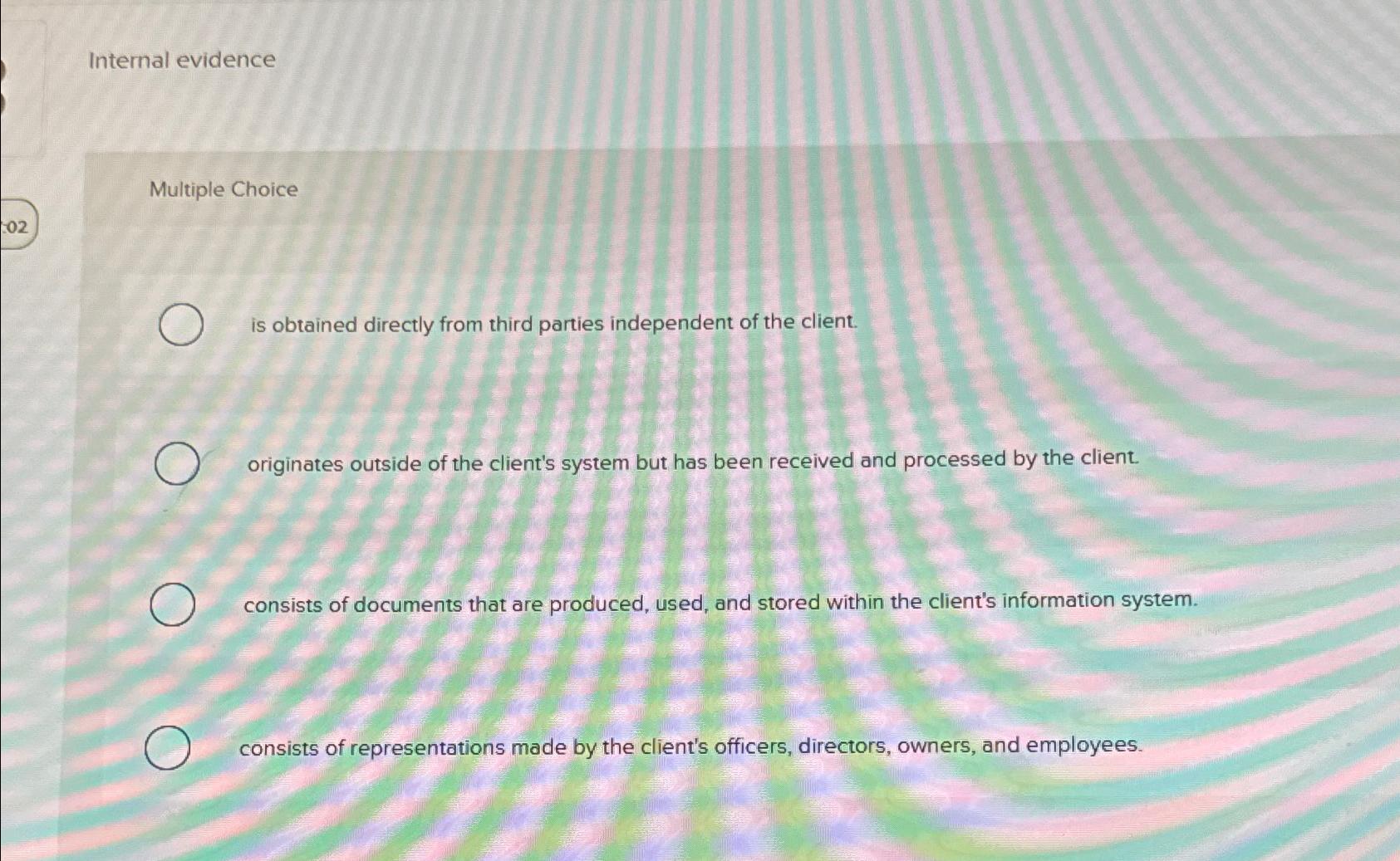 Solved Internal evidence\\nMultiple Choice\\nis obtained | Chegg.com