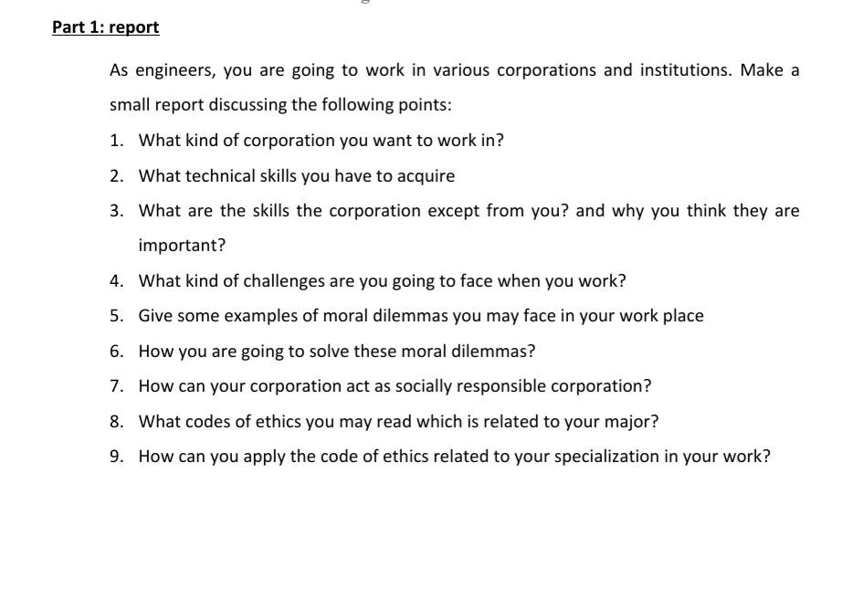 Solved Part 1: report As engineers, you are going to work in | Chegg.com