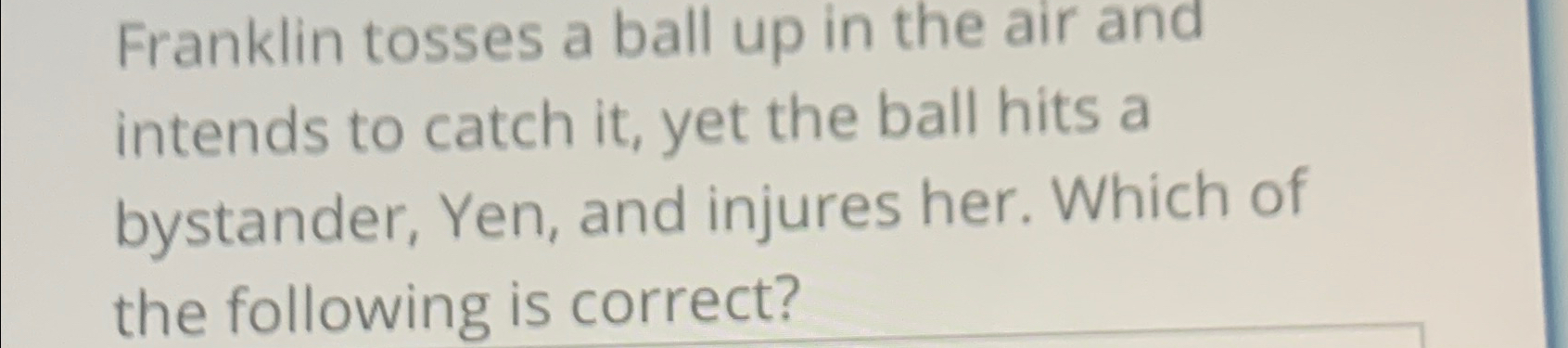 Solved Franklin tosses a ball up in the air and intends to | Chegg.com