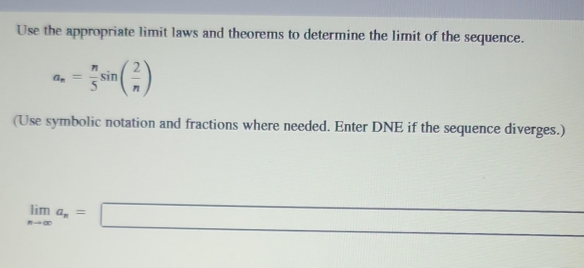 Solved Use The Appropriate Limit Laws And Theorems To | Chegg.com ...