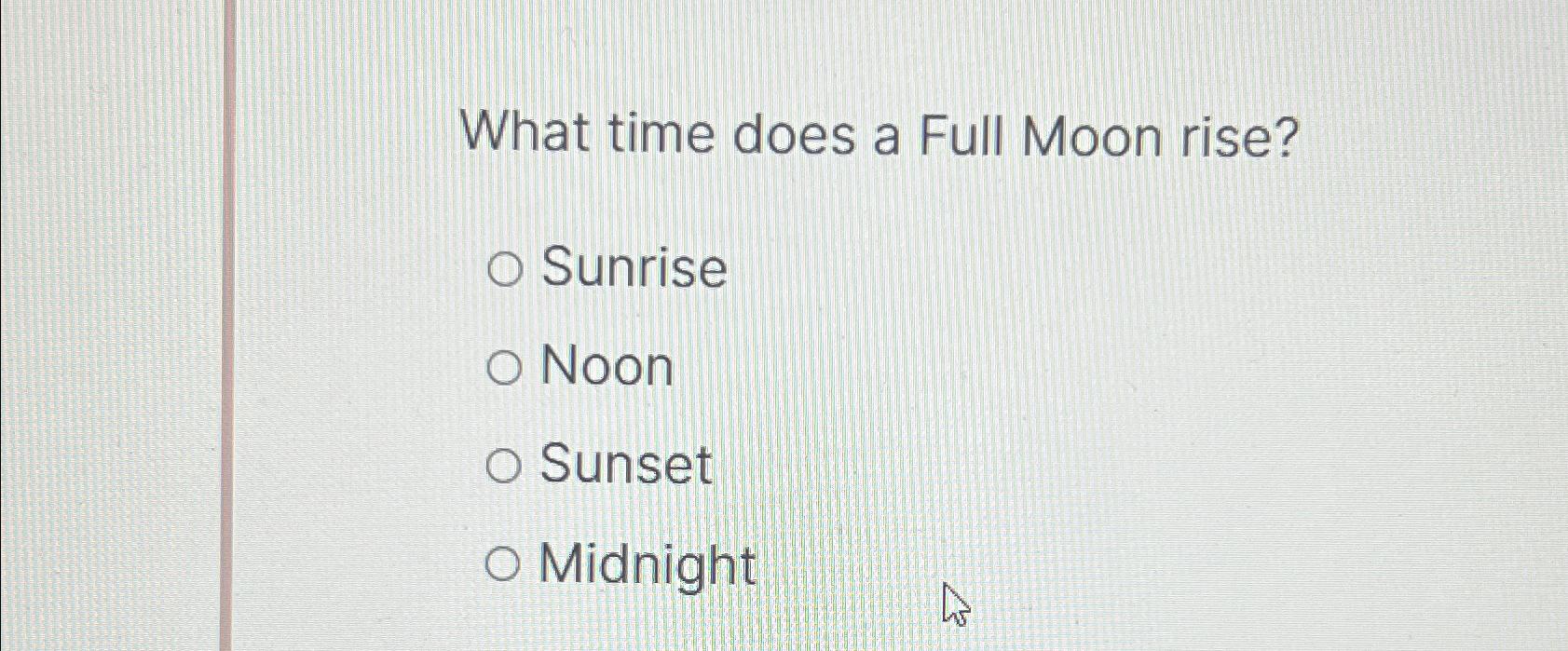 solved-4-of-50-approximately-what-time-does-a-full-moon-chegg