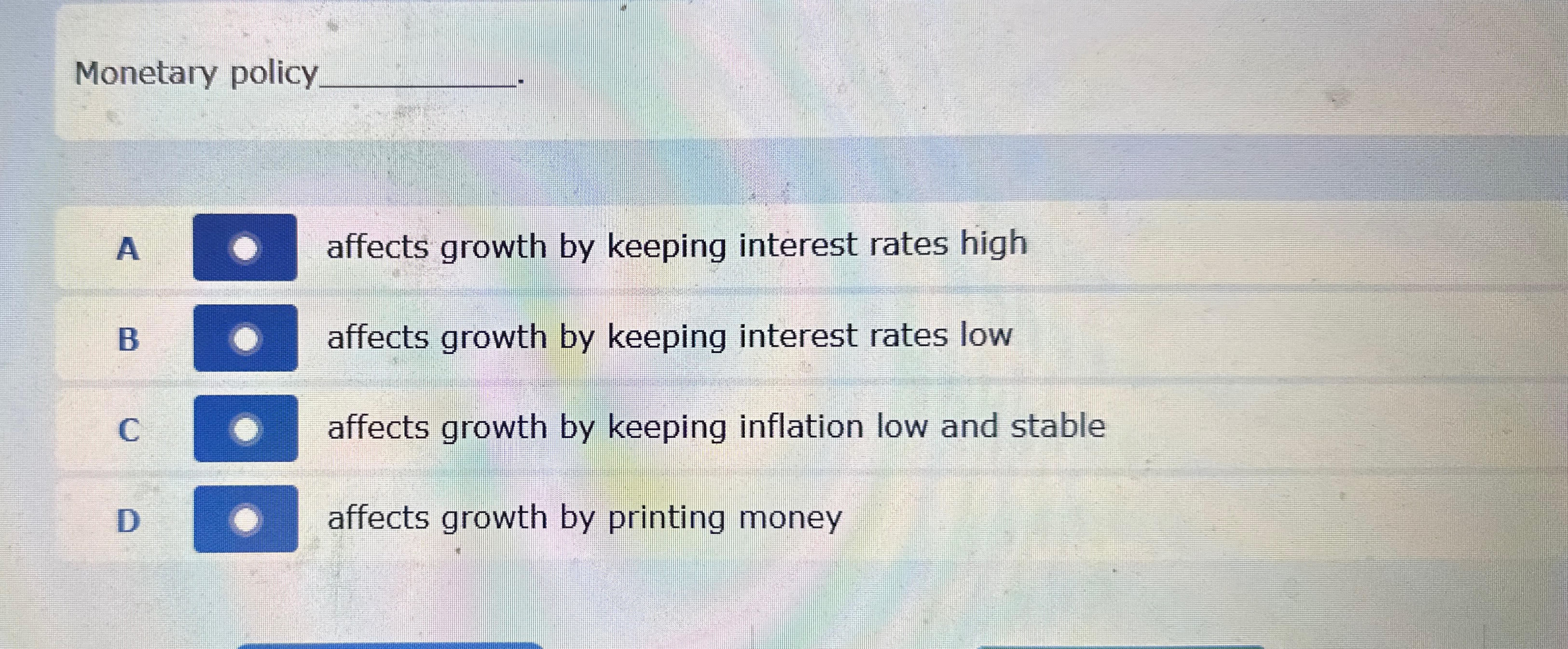 Solved Monetary policy.A ﻿affects growth by keeping | Chegg.com