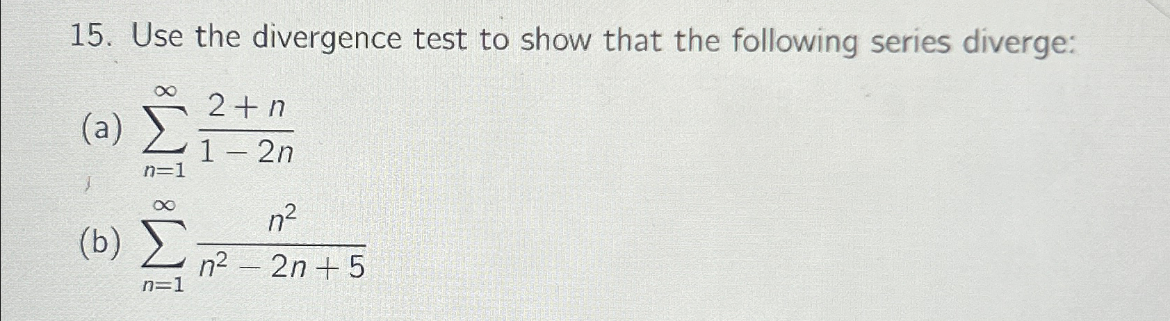 Solved Use the divergence test to show that the following | Chegg.com