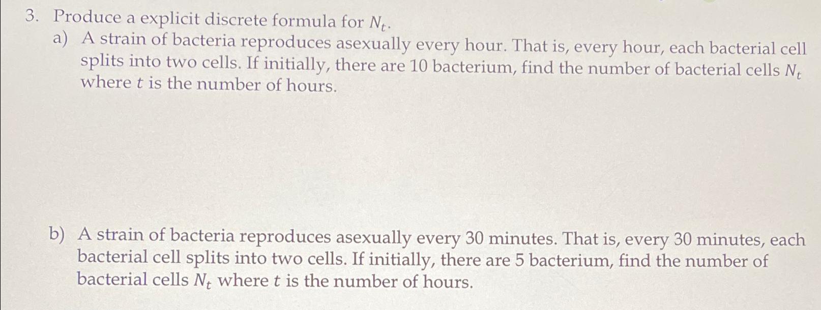 Solved Produce a explicit discrete formula for Nt.a) ﻿A | Chegg.com