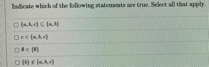 Solved Indicate which of the following statements are true. | Chegg.com