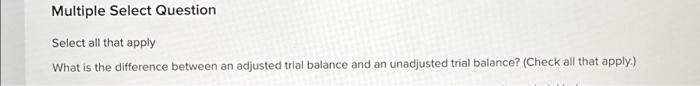 Solved Multiple Select Question Select all that apply What | Chegg.com