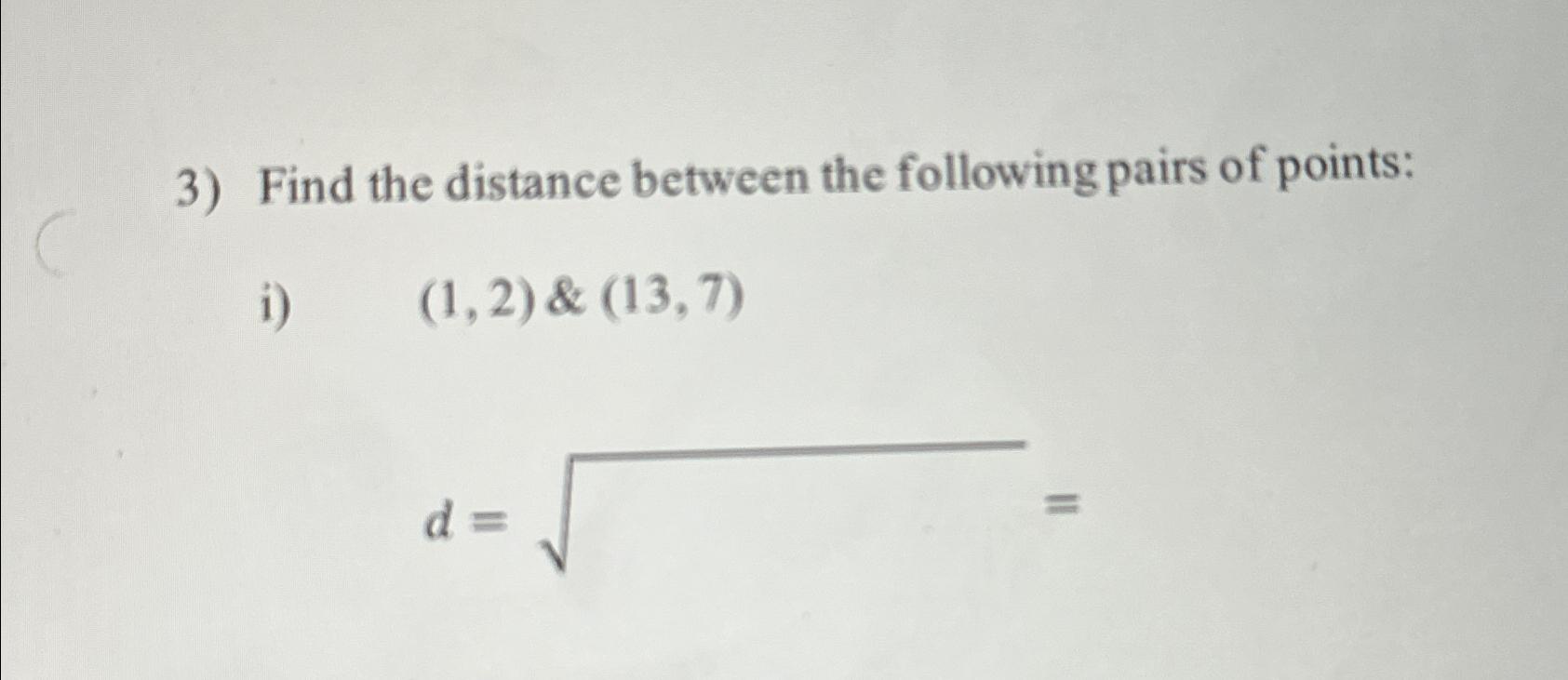 Solved Find the distance between the following pairs of | Chegg.com