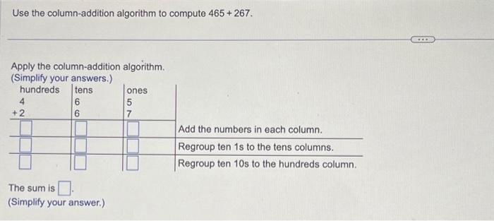 Solved Use the column-addition algorithm to compute 465 | Chegg.com