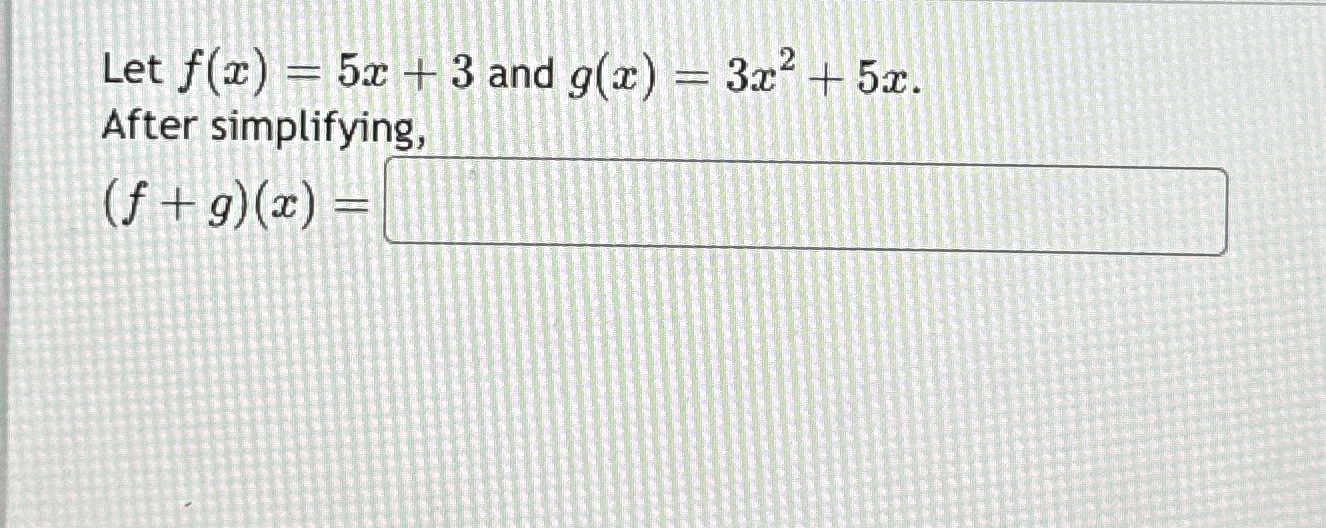 Solved Let F X 5x 3 ﻿and G X 3x2 5x ﻿after