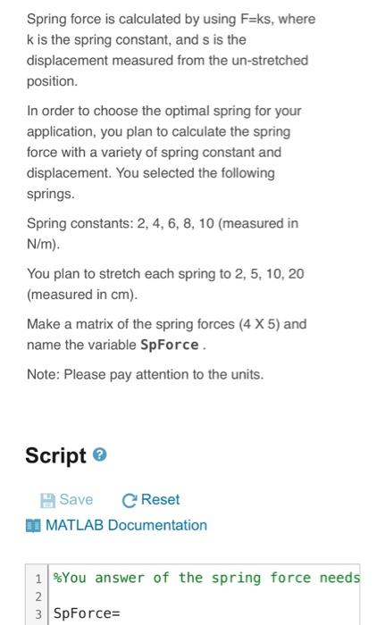 Solved Spring force is calculated by using F=ks, where k is | Chegg.com