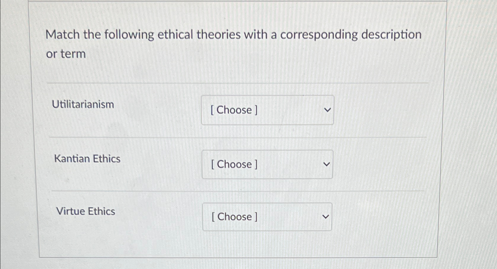 Solved Match The Following Ethical Theories With A | Chegg.com