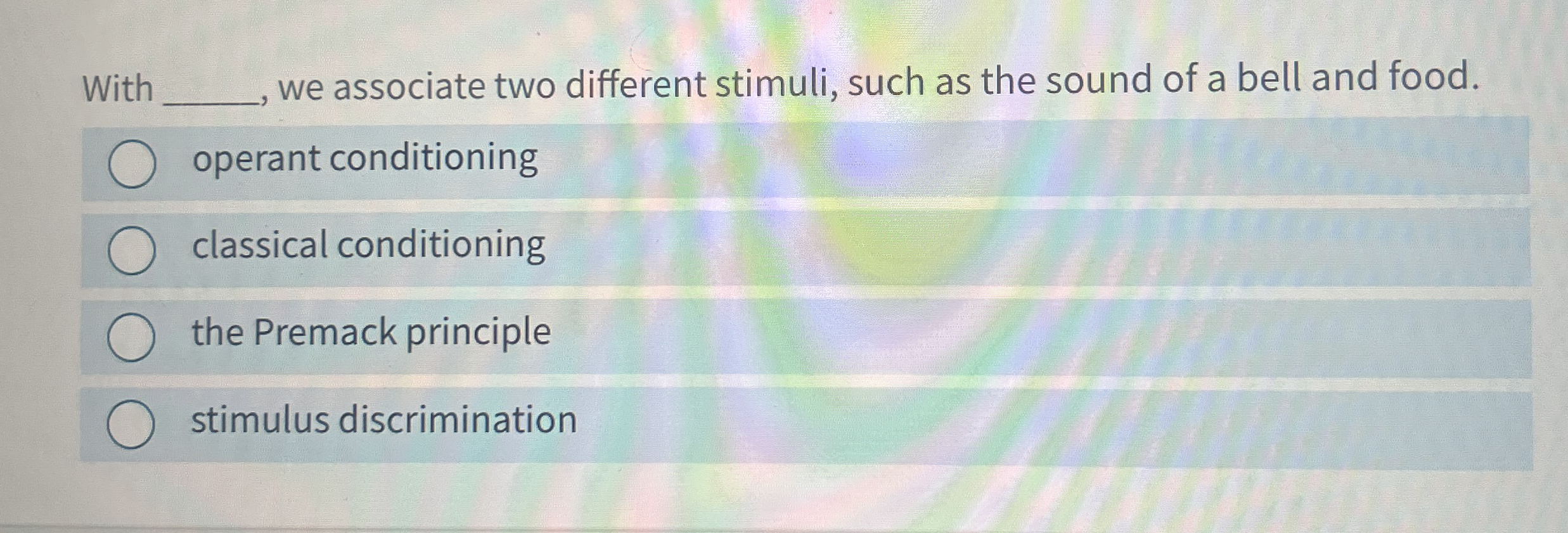 Solved Withwe associate two different stimuli, such as the | Chegg.com