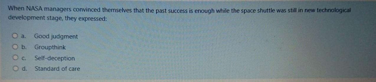 Solved When NASA managers convinced themselves that the past | Chegg.com