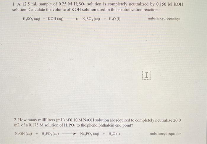 Solved 1. A 12.5 ML Sample Of 0.25MH2SO4 Solution Is | Chegg.com