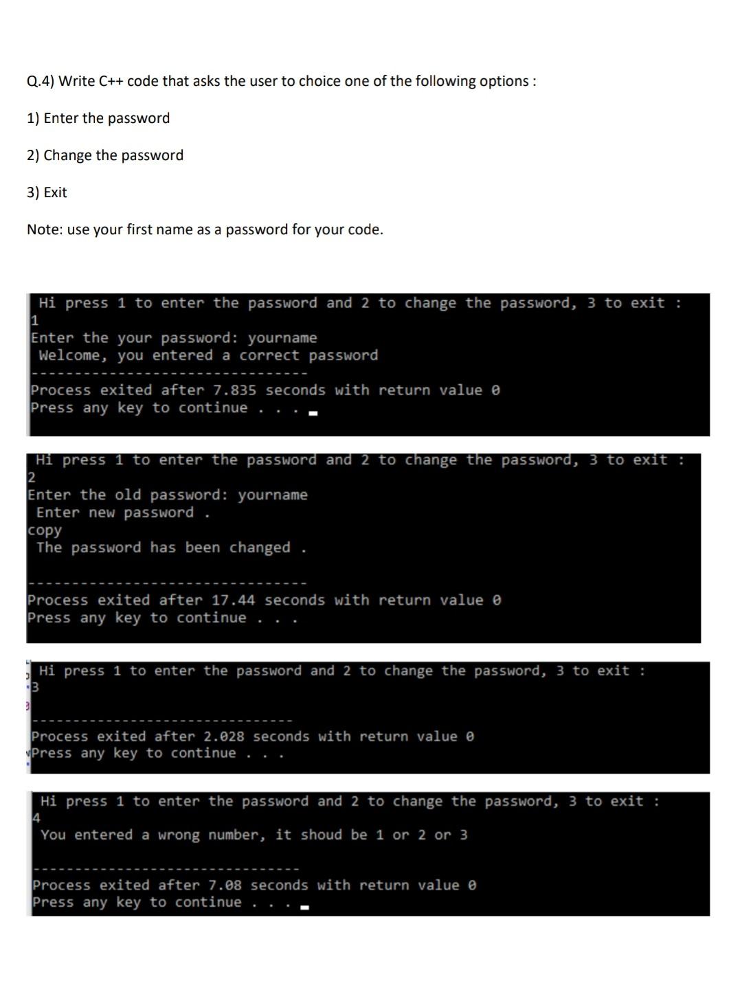 Solved Q.4) Write C++ code that asks the user to choice one | Chegg.com