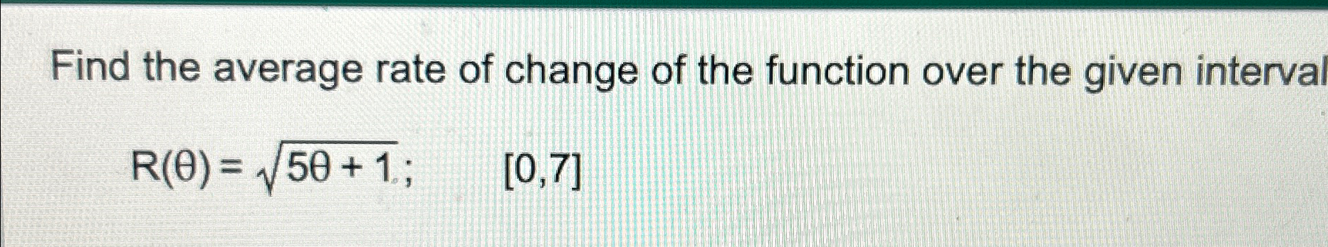 Solved Find the average rate of change of the function over | Chegg.com