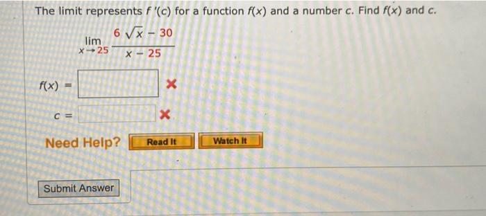 Solved The limit represents f'(c) for a function f(x) and a