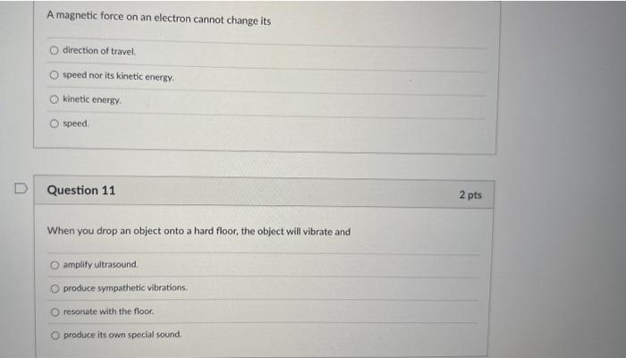 A magnetic force on an electron cannot change its
direction of travel.
speed nor its kinetic energy.
kinetic energy.
speed
Qu