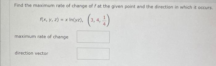 Solved Find the maximum rate of change of f at the given | Chegg.com