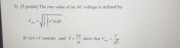 Solved 3) [5 points] The rms value of an AC voltage is | Chegg.com