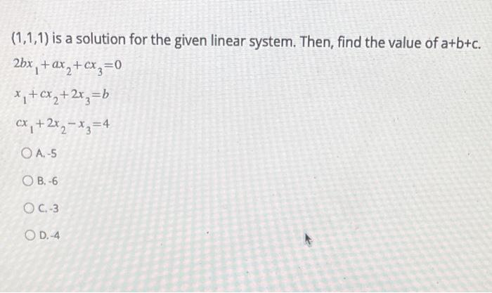 Solved (1,1,1) is a solution for the given linear system. | Chegg.com