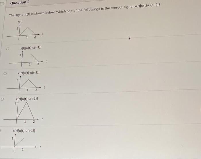 Solved The Signal Xt Is Shown Below Which One Of The 2567