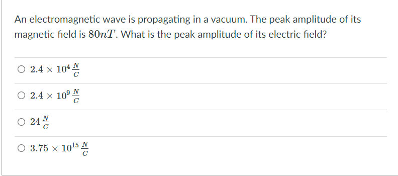 Solved An electromagnetic wave is propagating in a vacuum. | Chegg.com
