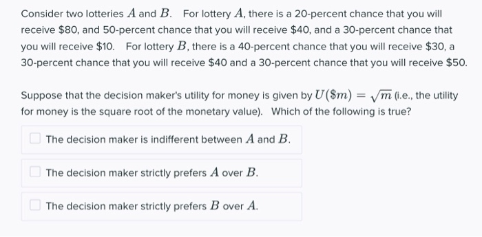 Solved Consider Two Lotteries A And B. For Lottery A, There | Chegg.com