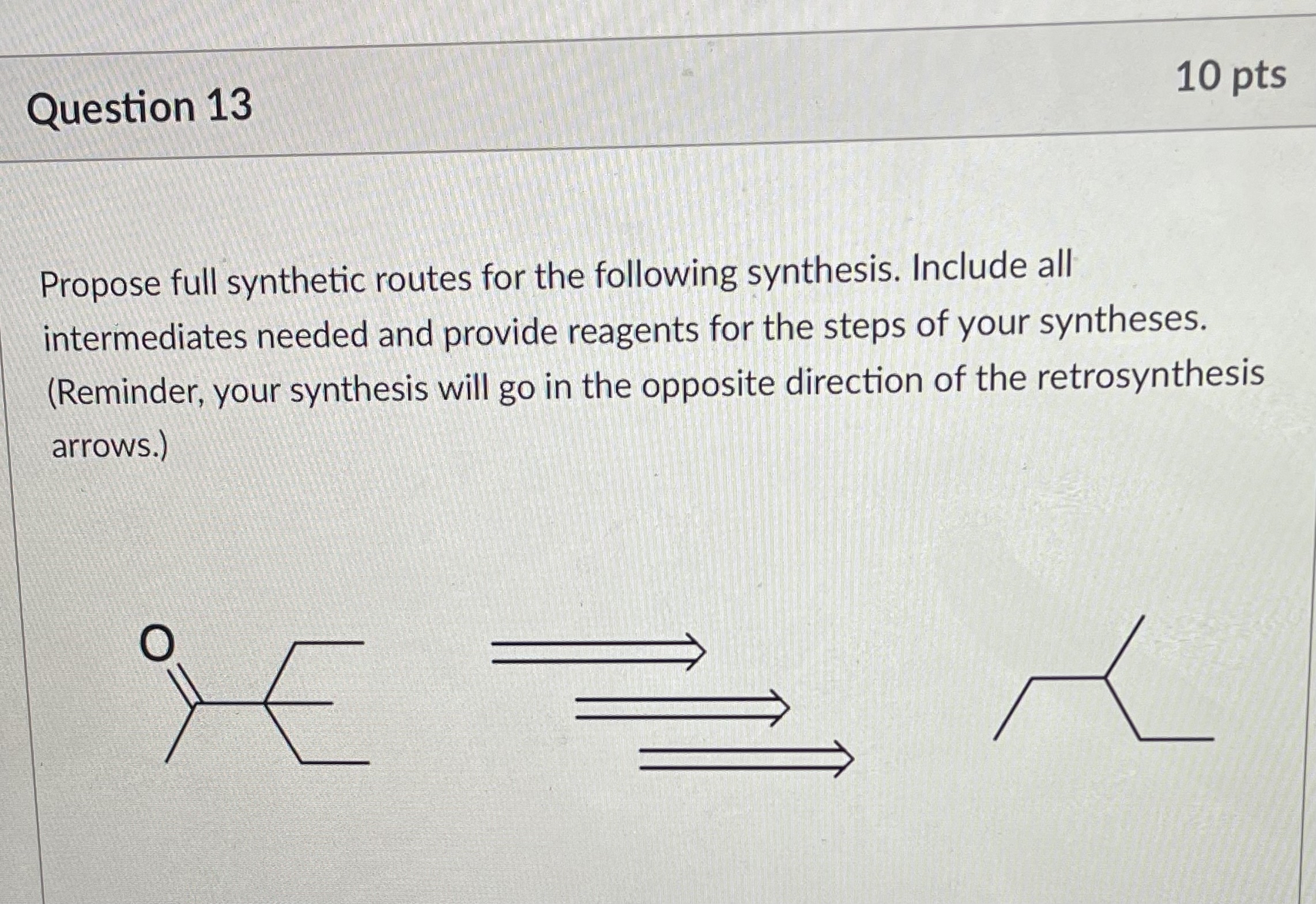 Solved Question 1310 ﻿ptsPropose full synthetic routes for | Chegg.com