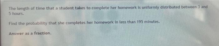 Solved The length of time that a student takes to complete | Chegg.com