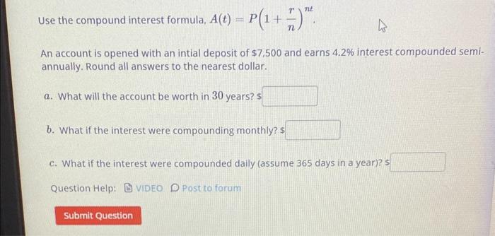 Solved Use the compound interest formula, A(t)=P(1+nr)nt. An | Chegg.com