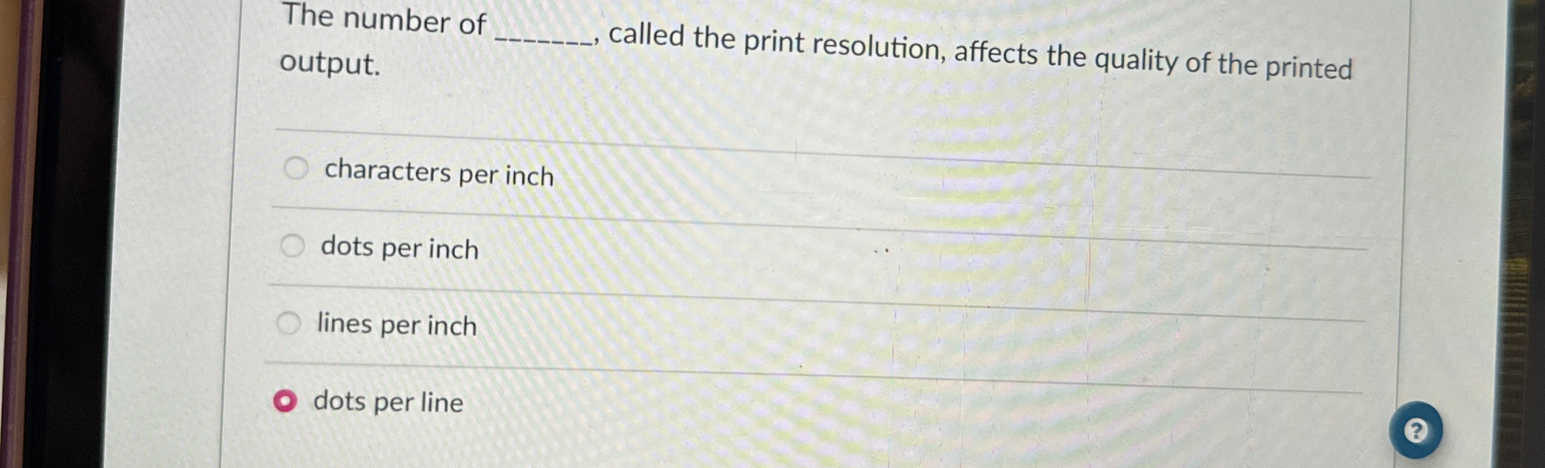 Solved The number of output. called the print resolution, | Chegg.com
