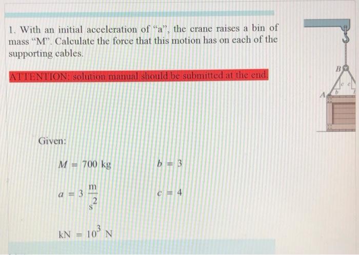 Solved 1. With an initial acceleration of 