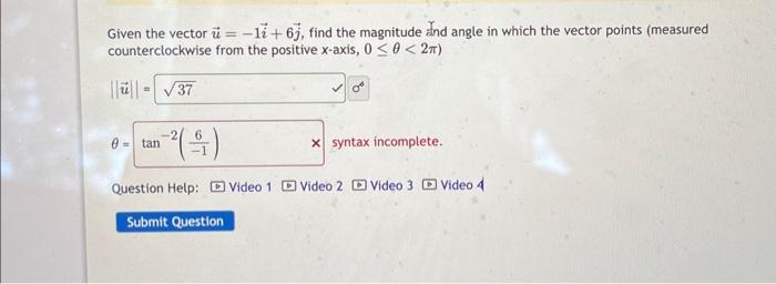 Solved Given the vector u=−1i+6j, find the magnitude Ind | Chegg.com