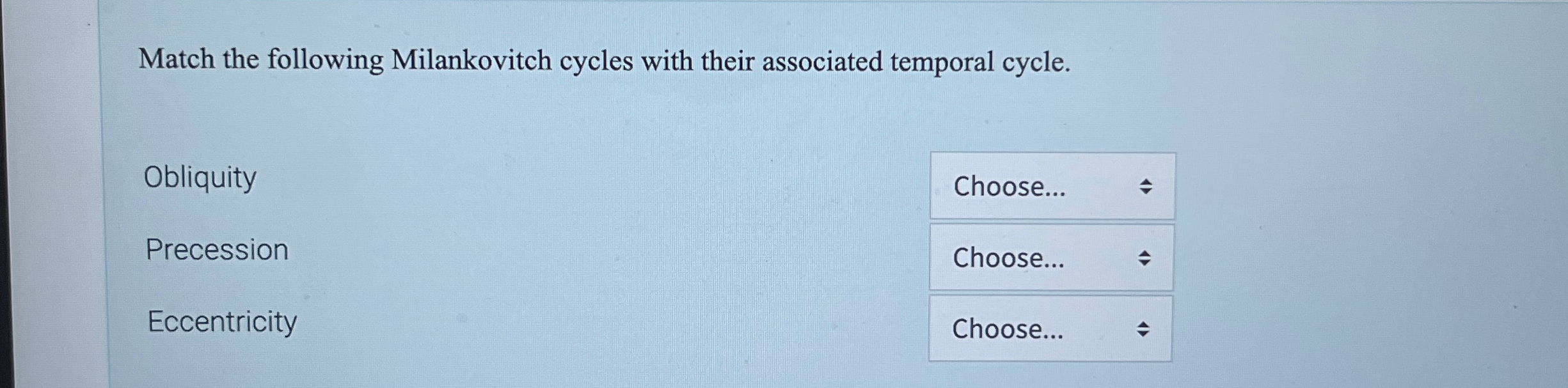 Solved Match the following Milankovitch cycles with their | Chegg.com