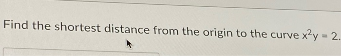 Solved Find the shortest distance from the origin to the | Chegg.com