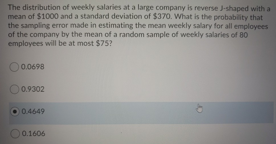 Solved The distribution of weekly salaries at a large | Chegg.com