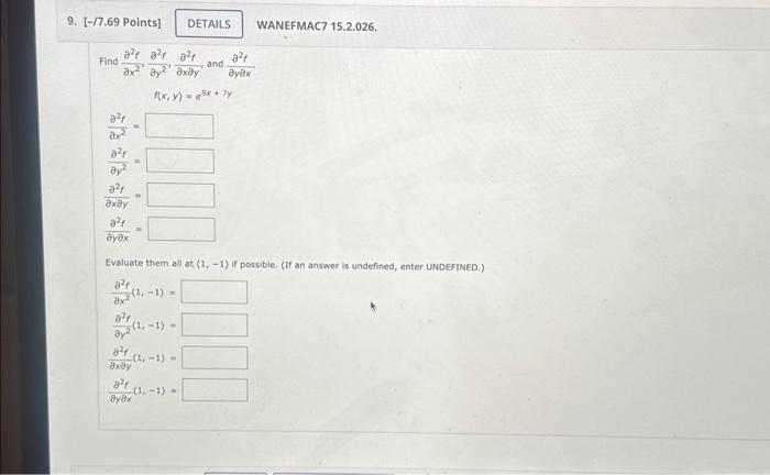 Solved Find ∂x2∂2f∂y2∂2f∂x∂y∂2f And ∂y∂x∂2ffxye4x7y 3405