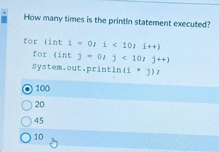 Solved How many times is the println statement executed? for | Chegg.com