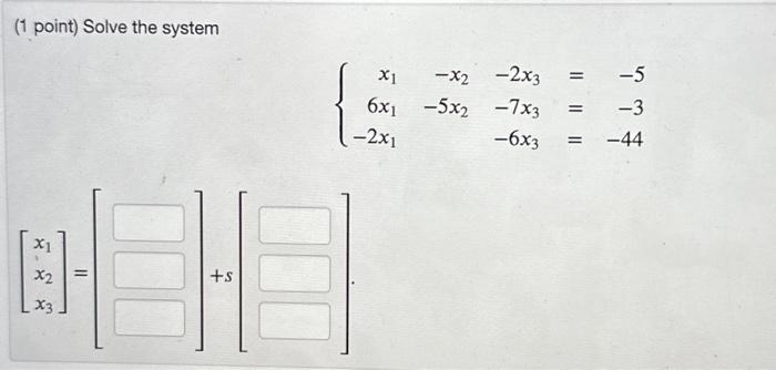 Solved 1 Point Solve The System