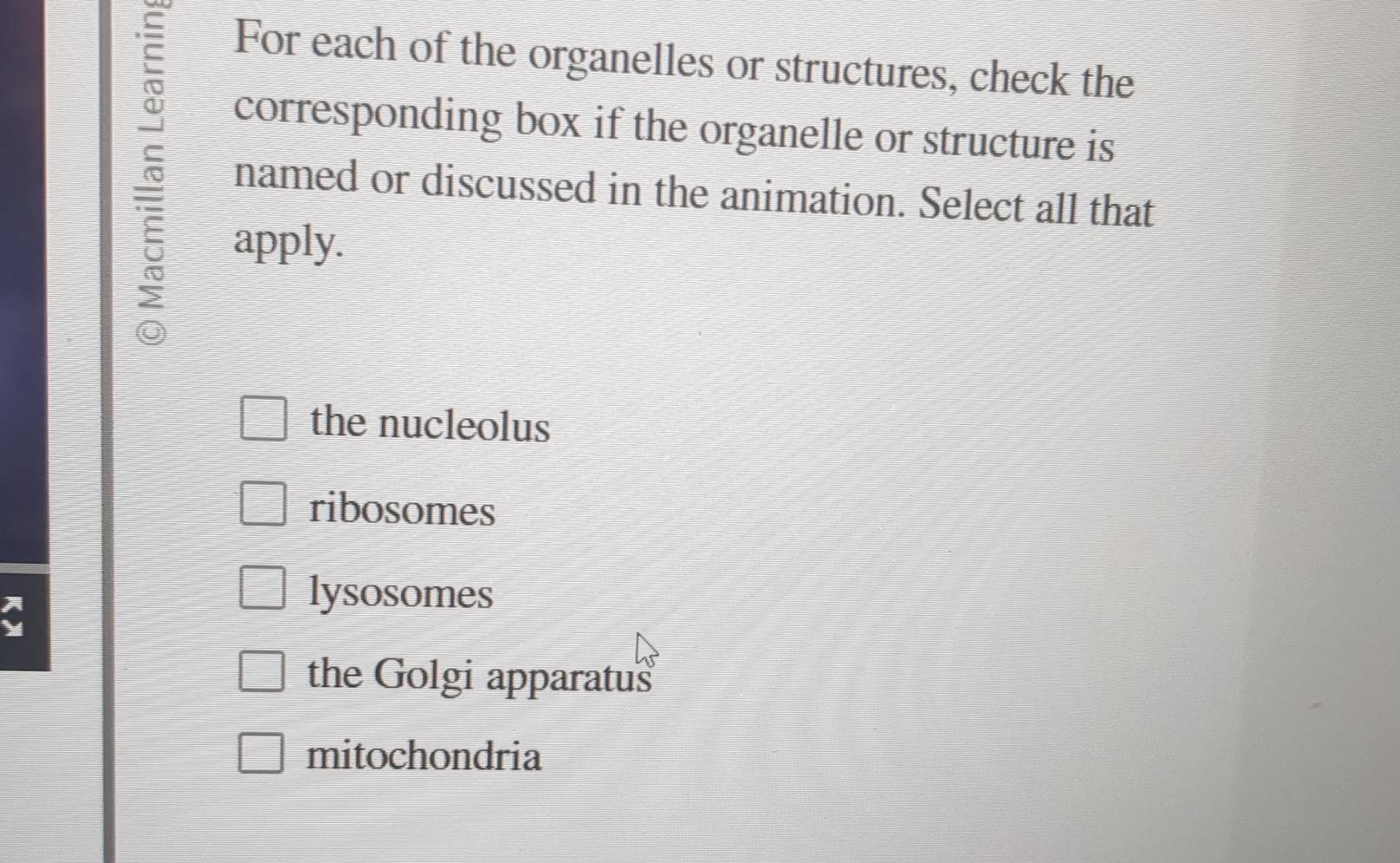 Solved For each of the organelles or structures, check the | Chegg.com