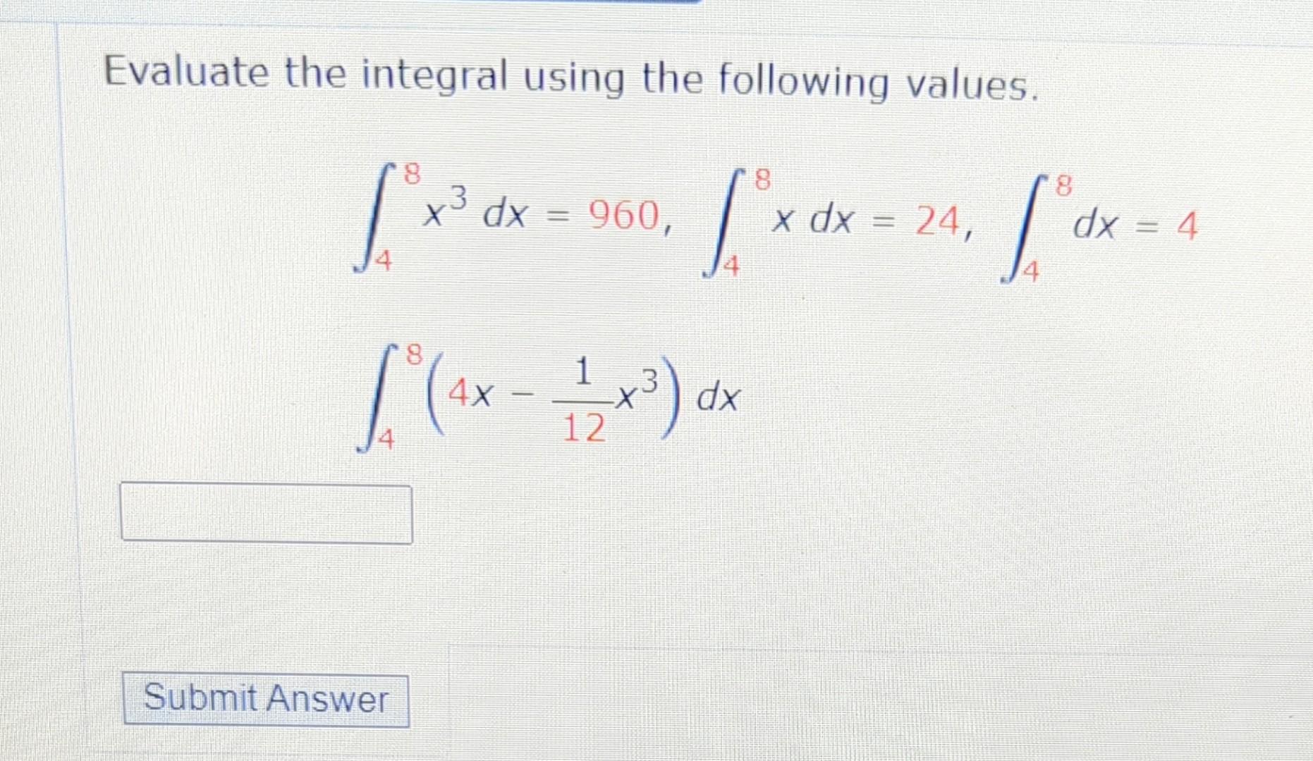 Solved Evaluate The Integral Using The Following Values 7085