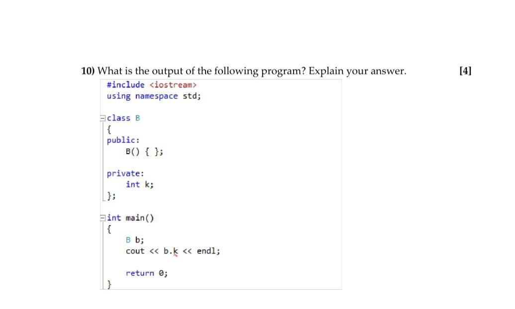 Solved [4] 10) What Is The Output Of The Following Program? | Chegg.com