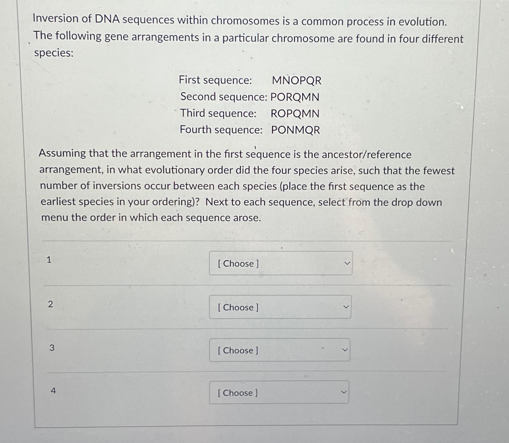 Solved Inversion of DNA sequences within chromosomes is a | Chegg.com