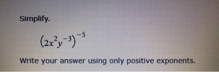 Solved Simplify. (2x²y-3). Write your answer using only | Chegg.com