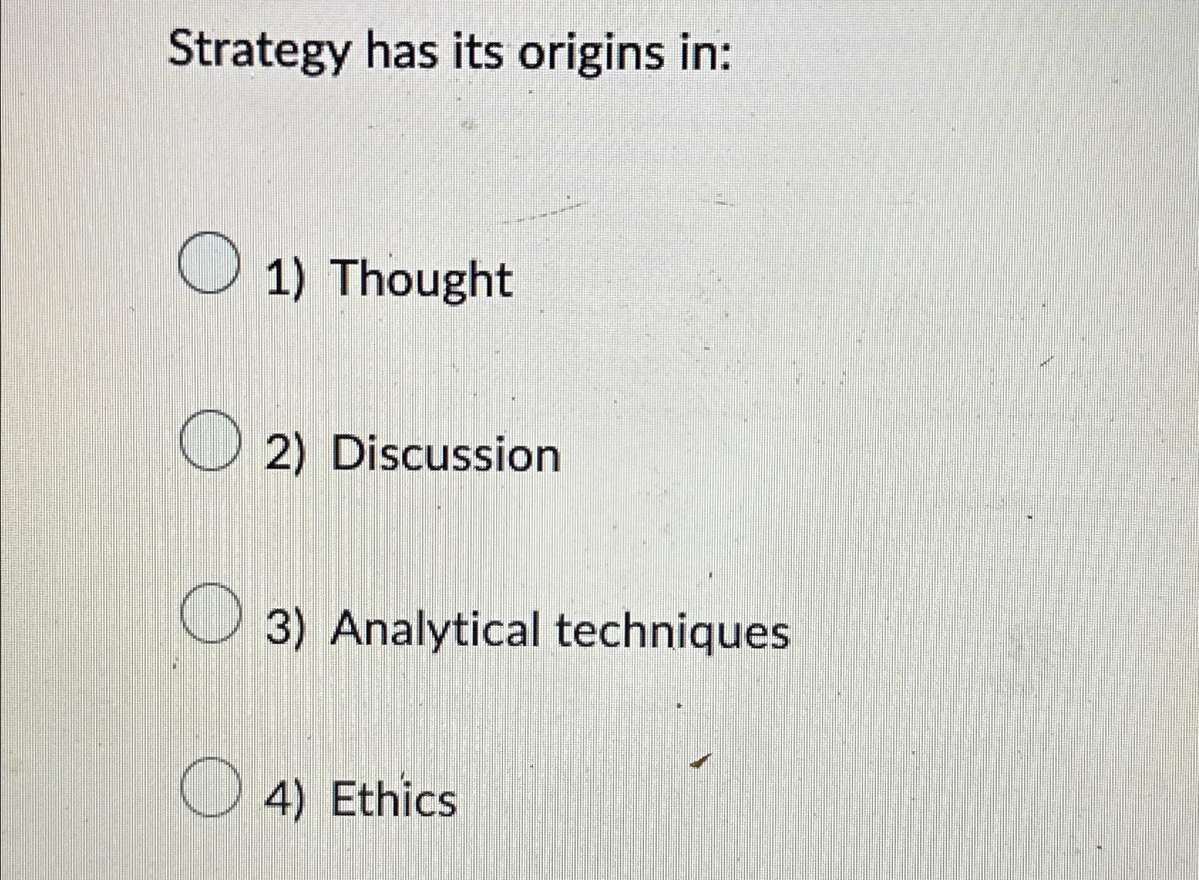 Solved Strategy has its origins | Chegg.com